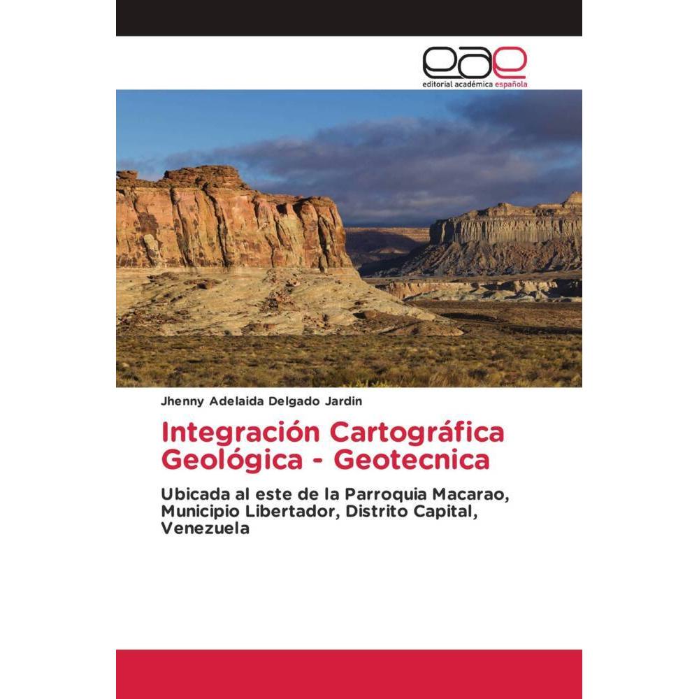 Integración Cartográfica Geológica - Geotecnica, Fachbücher von Jhenny Adelaida Delgado Jardin