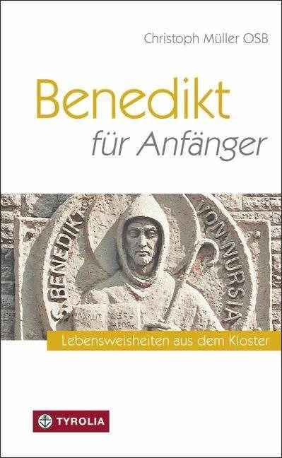 Produktbild Benedikt für Anfänger (Deutsch, Christoph Müller, Renato Compostella, 2012)
