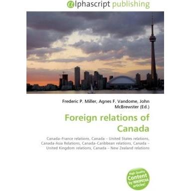 Foreign relations of Canada, Fachbücher von Agnes F. Vandome, Frederic P. Miller, John McBrewster