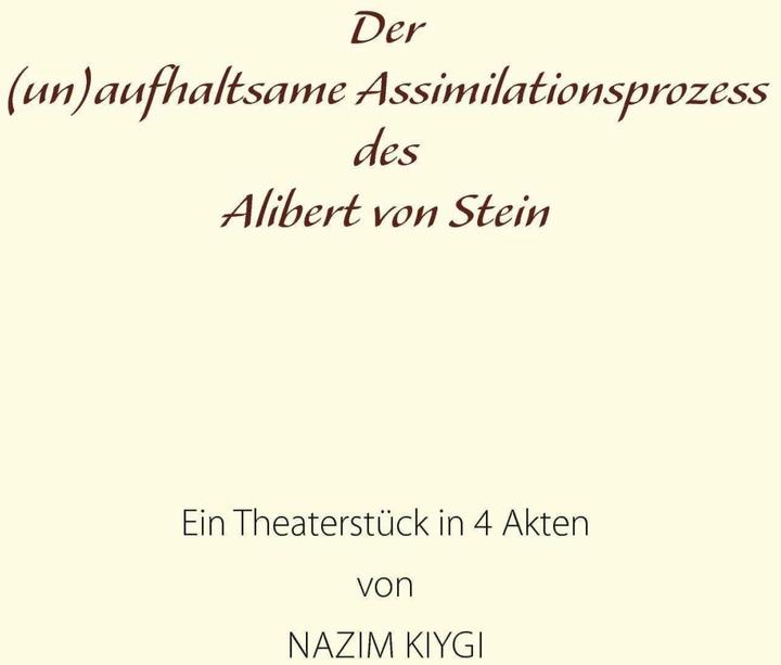 Produktbild Der (un)aufhaltsame Assimilationsprozess des Alibert von Stein (Deutsch, Nazim Kiygi, 2016)