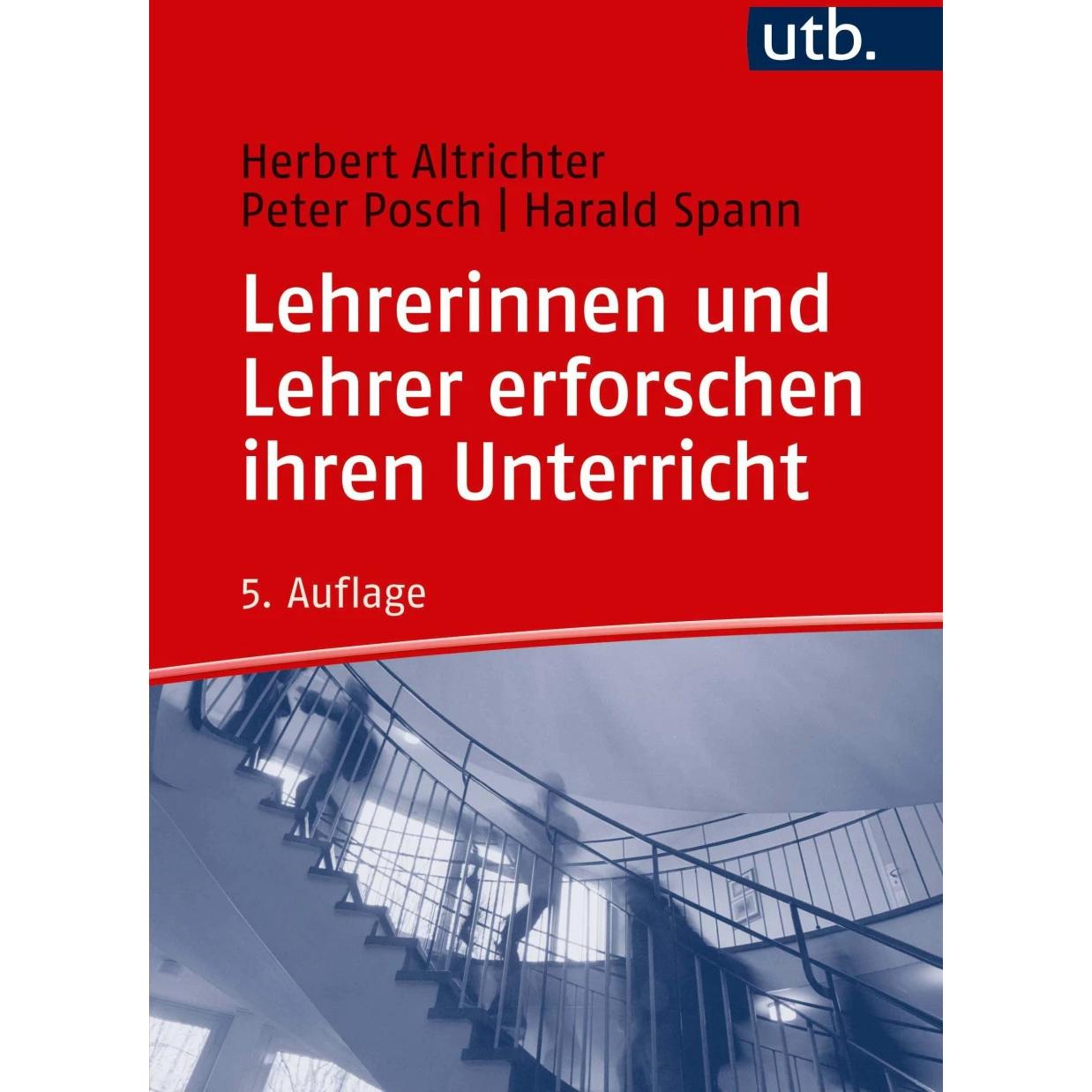 Lehrerinnen und Lehrer erforschen ihren Unterricht, Fachbücher von Herbert Altrichter