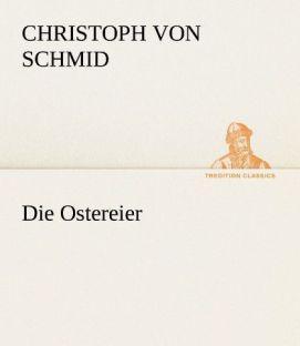 Produktbild Die Ostereier (Deutsch, Christoph Von Schmid, 2012)