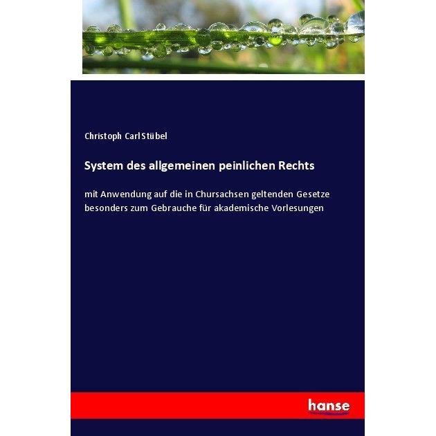 System des allgemeinen peinlichen Rechts, Fachbücher von Christoph Carl Stübel