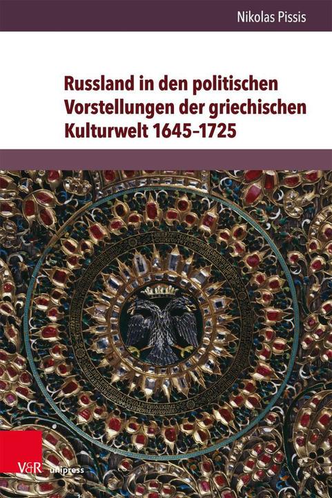 Produktbild Russland in den politischen Vorstellungen der griechischen Kulturwelt 1645-1725 (Deutsch, Nikolas Pissis, 2020)