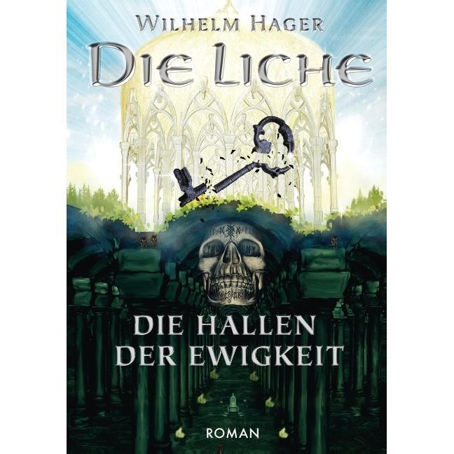 Die Liche, Belletristik von Wilhelm Hager