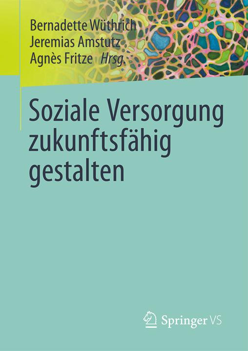 Produktbild Soziale Versorgung zukunftsfähig gestalten (Deutsch, 2014)