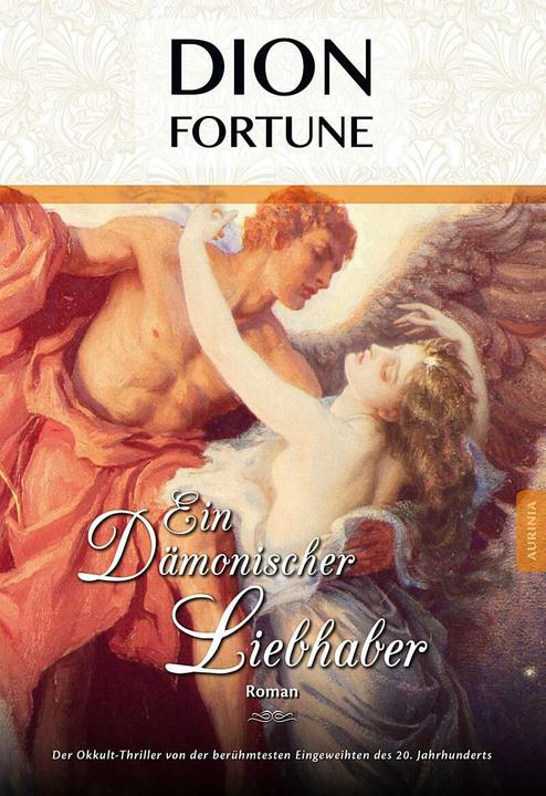 Produktbild Ein dämonischer Liebhaber (Deutsch, Dion Fortune, 2017)