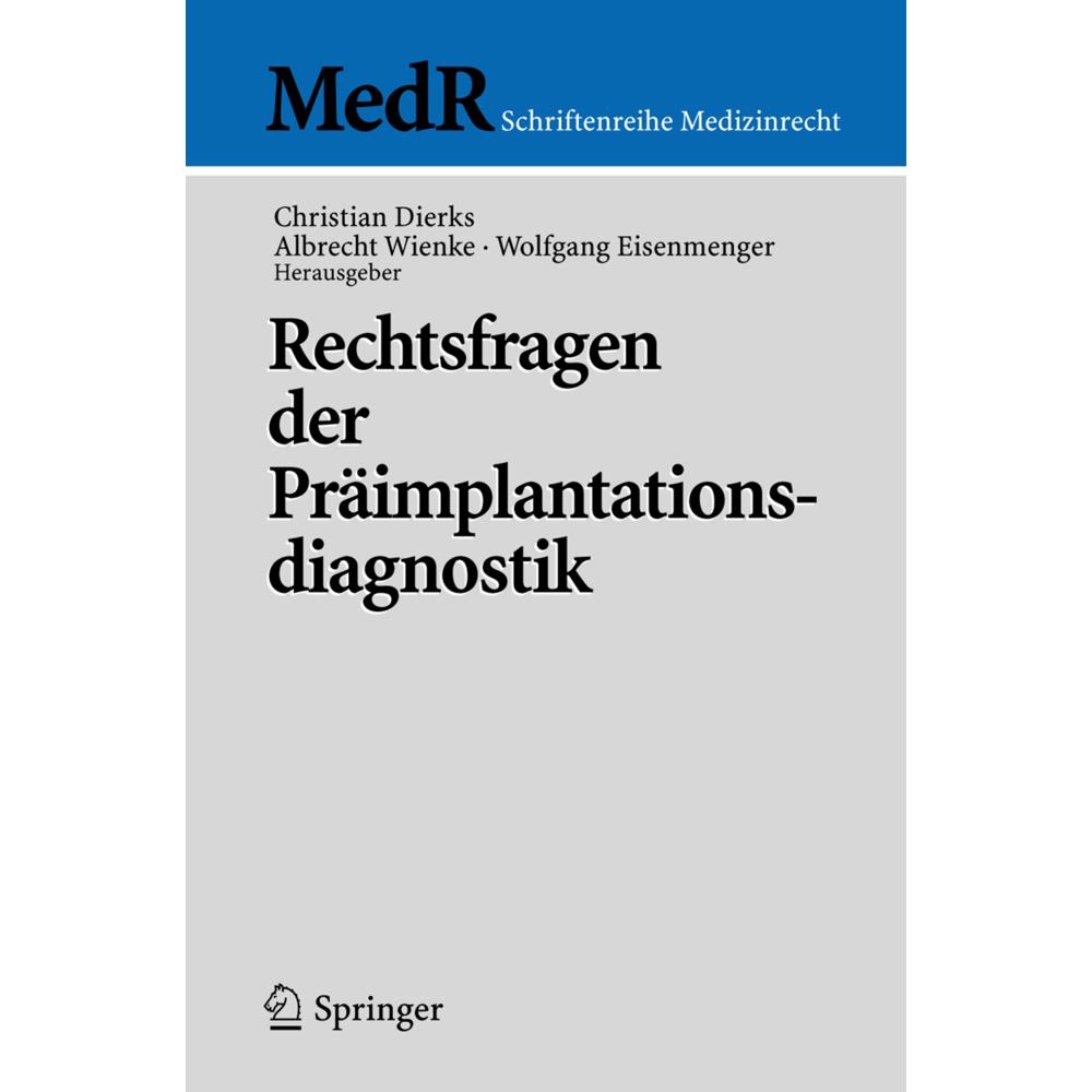 Rechtsfragen der Präimplantationsdiagnostik, Fachbücher von Christian Dierks, Albrecht Wienke, Wolfgang Eisenmenger