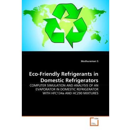 Eco-Friendly Refrigerants in Domestic Refrigerators, Fachbücher von Muthuraman S