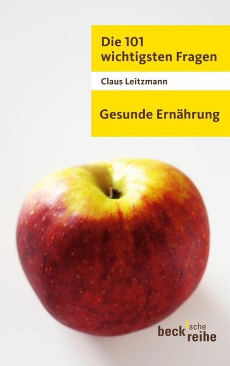 Produktbild Die 101 wichtigsten Fragen - Gesunde Ernährung (Deutsch, Claus Leitzmann, 2013)