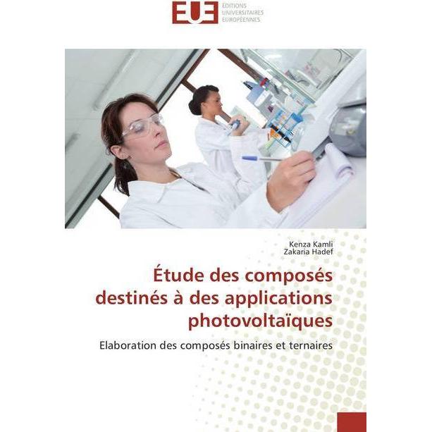 Étude des composés destinés à des applications photovoltaïques, Fachbücher von Zakaria Hadef, Kenza Kamli