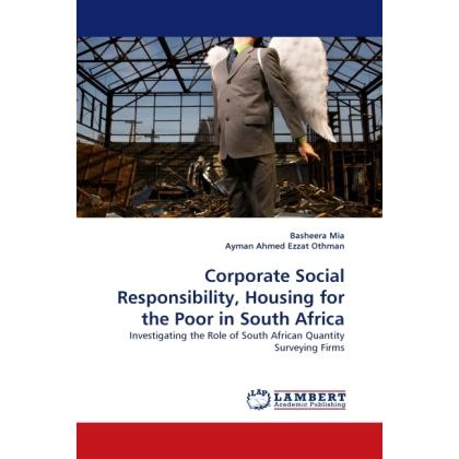 Corporate Social Responsibility, Housing for the Poor in South Africa, Fachbücher von Ayman Ahmed Ezzat Othman, Basheera...