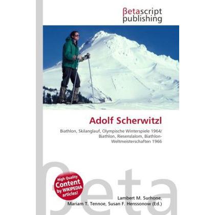 Thumbnail - Adolf Scherwitzl, Ratgeber von Lambert M. Surhone, Mariam T. Tennoe, Susan F. Henssonow