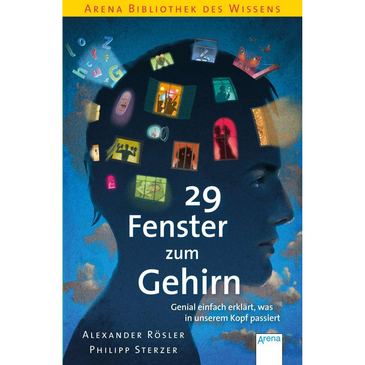 29 Fenster zum Gehirn. Genial einfach erklärt, was in unserem Kopf passiert, Kinderbücher von Philipp Sterzer, Alexander...
