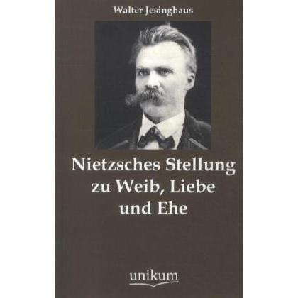 Nietzsches Stellung zu Weib, Liebe und Ehe, Fachbücher