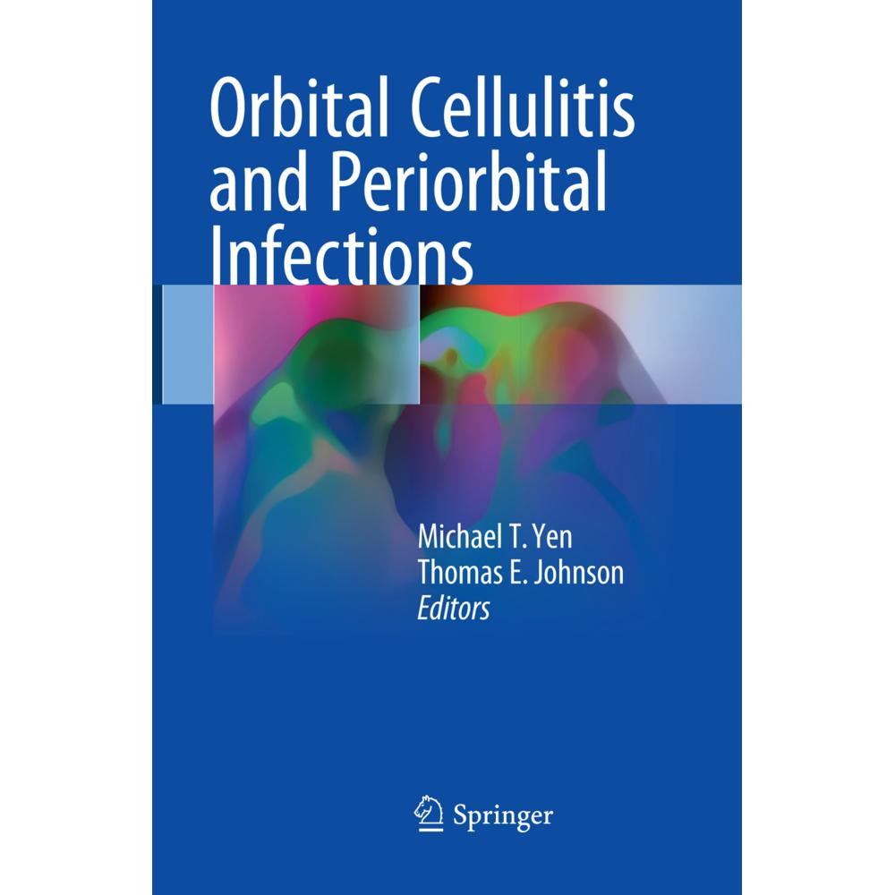 Orbital Cellulitis and Periorbital Infections, Fachbücher von Michael T. Yen, Thomas E. Johnson