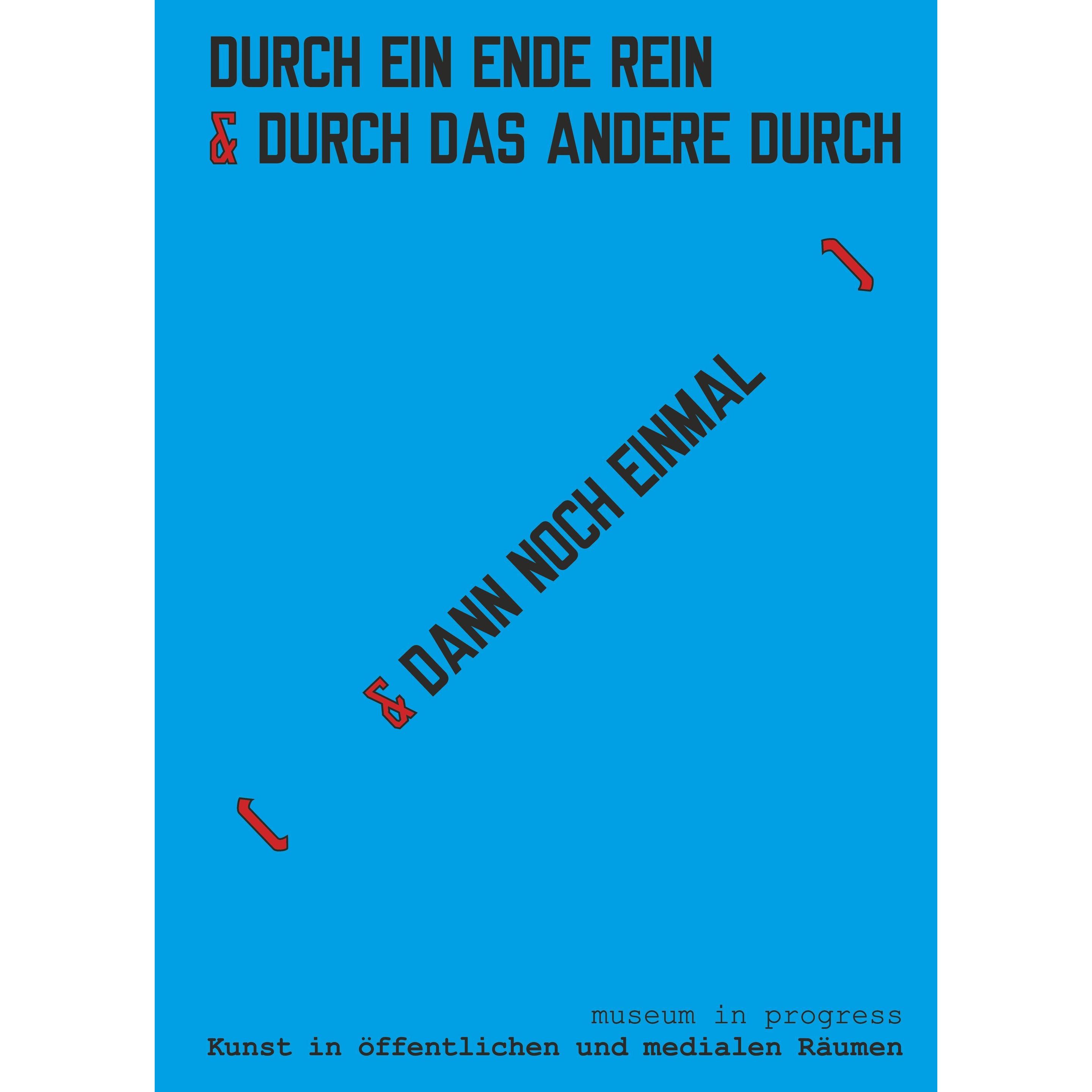 museum in progress. Kunst in öffentlichen und medialen Räumen. DURCH EIN ENDE REIN & ( DAS ANDERE DU, Sachbücher
