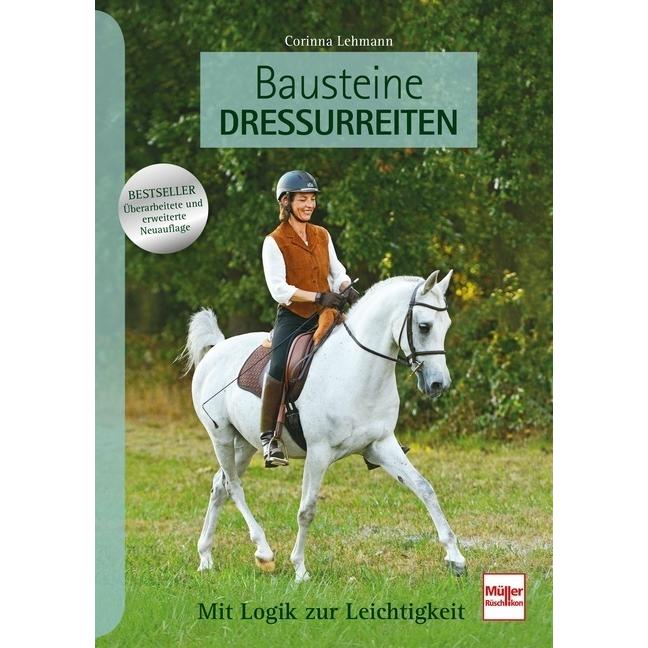 Bausteine Dressurreiten, Ratgeber von Corinna Lehmann