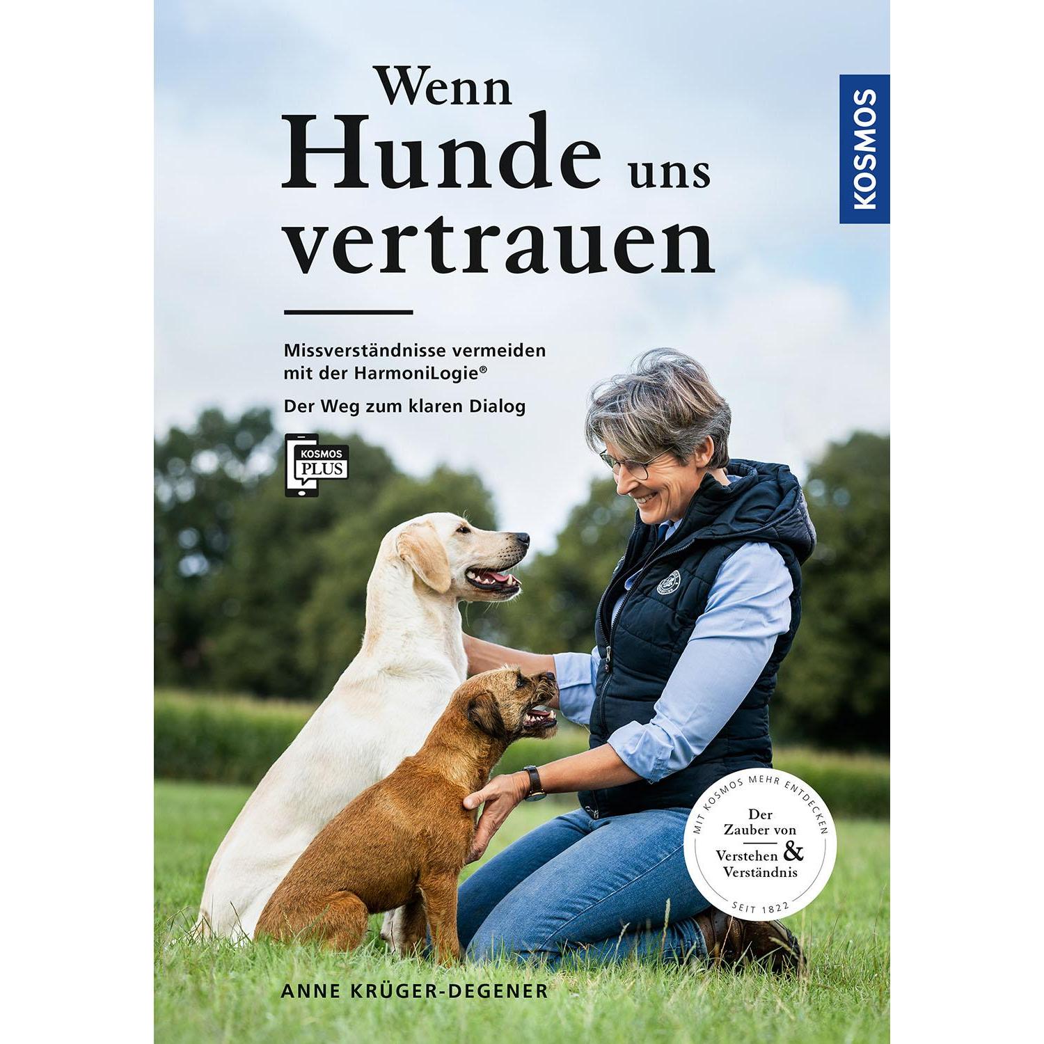 Wenn Hunde uns vertrauen, Ratgeber von Anne Krüger