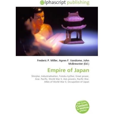 Empire of Japan, Fachbücher von Agnes F. Vandome, Frederic P. Miller, John McBrewster