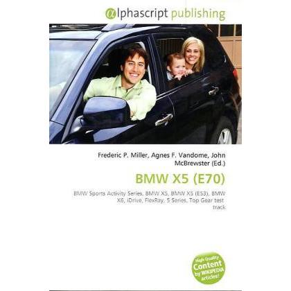 Thumbnail - BMW X5 (E70), Ratgeber von Agnes F. Vandome, Frederic P. Miller, John McBrewster