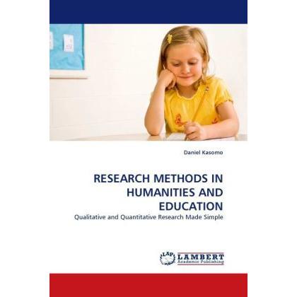 Research Methods In Humanities And Education, Fachbücher von Daniel Kasomo