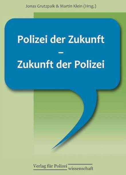 Produktbild Polizei der Zukunft - Zukunft der Poliz (Deutsch, Jonas Grutzpalk, Martin Klein, 2024)