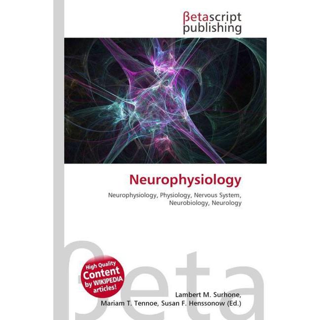 Thumbnail - Neurophysiology, Fachbücher von Lambert M. Surhone, Miriam T. Timpledon, Susan F. Marseken