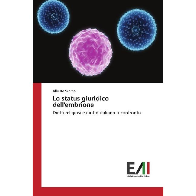 Lo status giuridico dell'embrione, Fachbücher von Alberto Scerbo