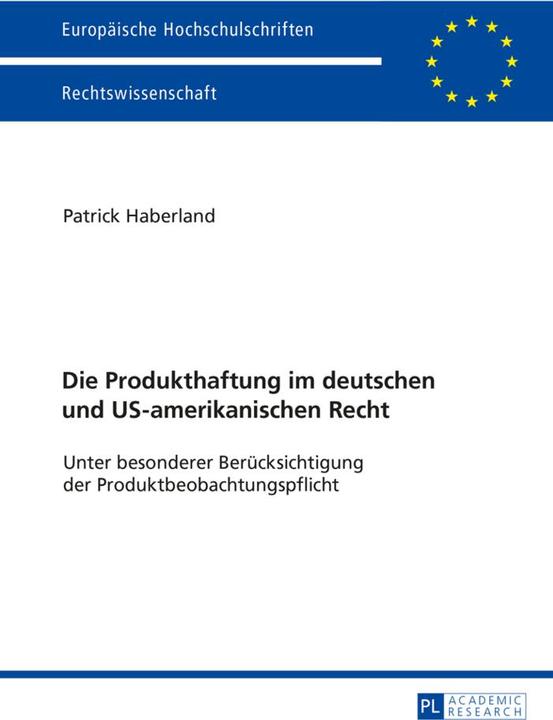 Produktbild Die Produkthaftung im deutschen und US-amerikanischen Recht (Deutsch, Patrick Haberland, 2015)