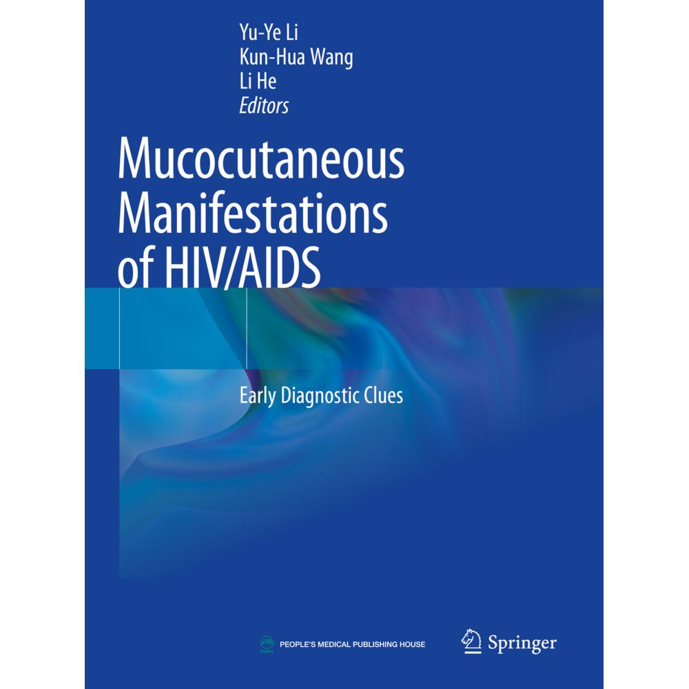 Mucocutaneous Manifestations of HIV/AIDS, Fachbücher von Yu-Ye Li, Li He, Kun-Hua Wang