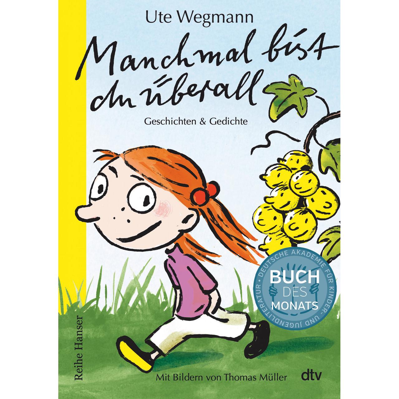 Manchmal bist du überall Geschichten und Gedichte, Kinderbücher von Ute Wegmann