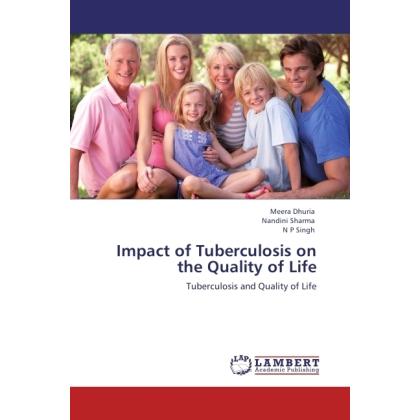 Impact of Tuberculosis on the Quality of Life, Fachbücher von N. P. Singh, Nandini Sharma, Meera Dhuria