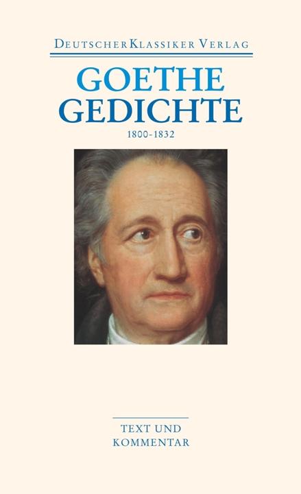 Produktbild Gedichte 1800-1832 (Deutsch, Johann Wolfgang Goethe, 2010)