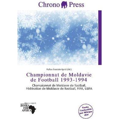 Championnat de Moldavie de Football 1993-1994, Ratgeber von Pollux Évariste Kjeld