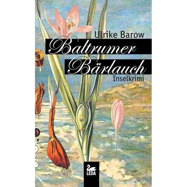 Baltrumer Bärlauch, Belletristik von Ulrike Barow