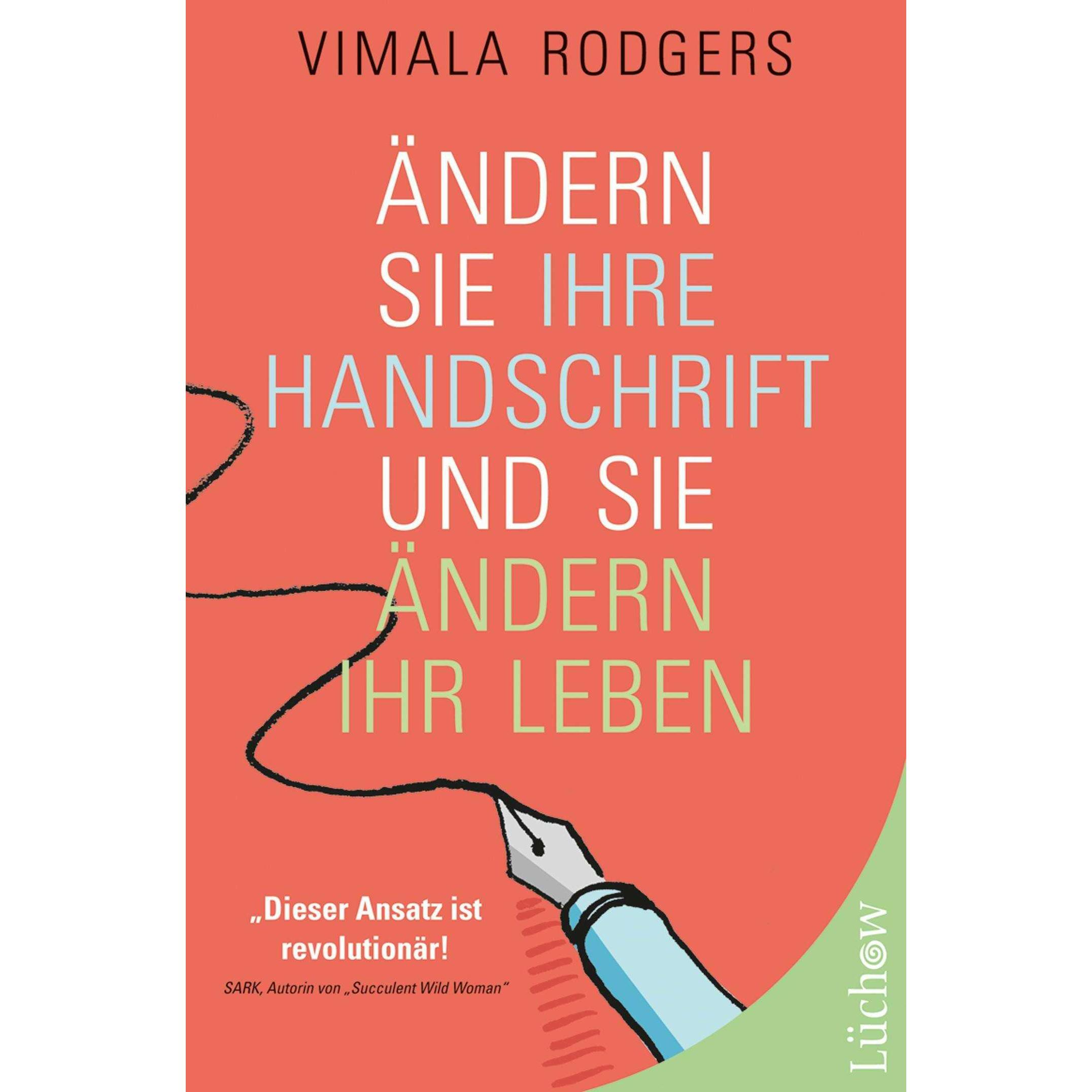 Ändern Sie Ihre Handschrift und Sie ändern Ihr Leben, Ratgeber von Vimala Rodgers, Alexandra Seiler