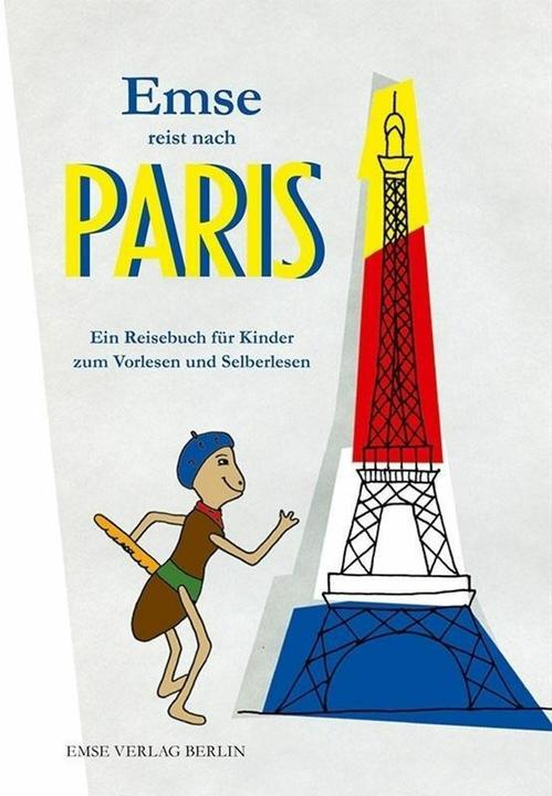 Produktbild Emse reist nach Paris (Deutsch, Ilona Murati, Margarete Schaffron, 2013)