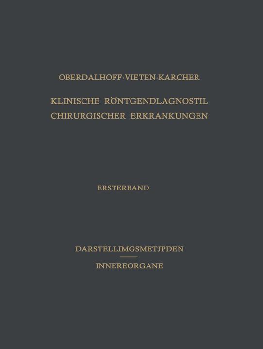 Produktbild Klinische Röntgendiagnostik Chirurgischer Erkrankungen (Deutsch, Hans Oberdalhoff, Heinz Vieten, Hermann Karcher, 2012)