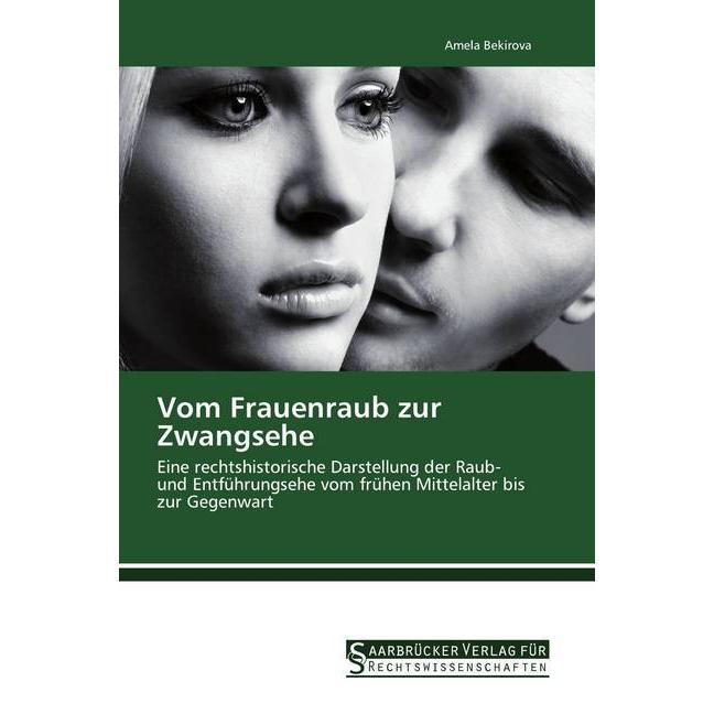 Vom Frauenraub zur Zwangsehe, Fachbücher von Amela Bekirova