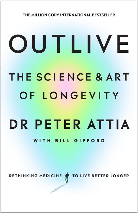 Outlive (Inglese, Bill Gifford, Peter Attia, 2023)