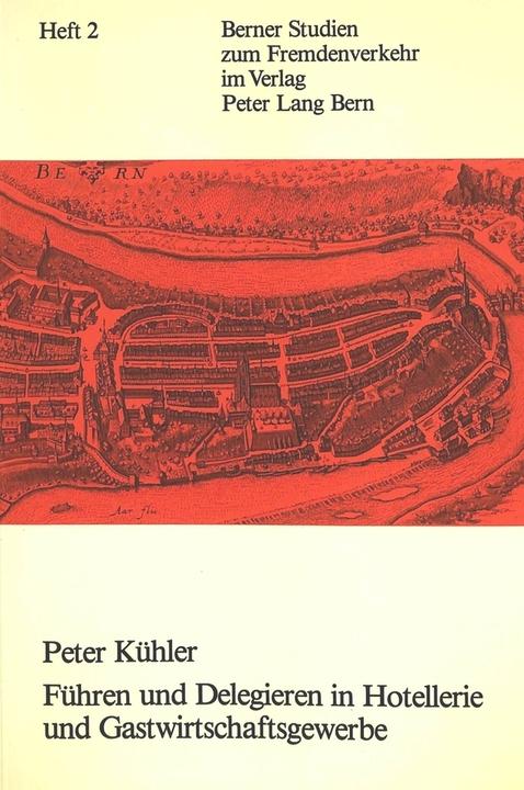 Produktbild Führen und delegieren in Hotellerie und Gastwirtschaftsgewerbe (Deutsch, Peter Kühler, 1979)
