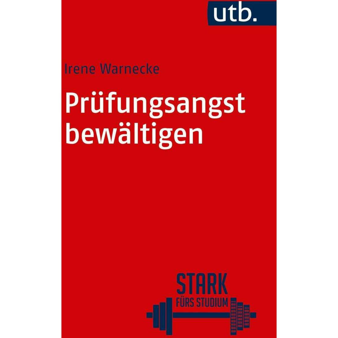 Prüfungsangst bewältigen, Fachbücher von Irene Warnecke