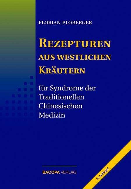 Produktbild Rezepturen aus westlichen Kräutern (Deutsch, Florian Ploberger, 2010)