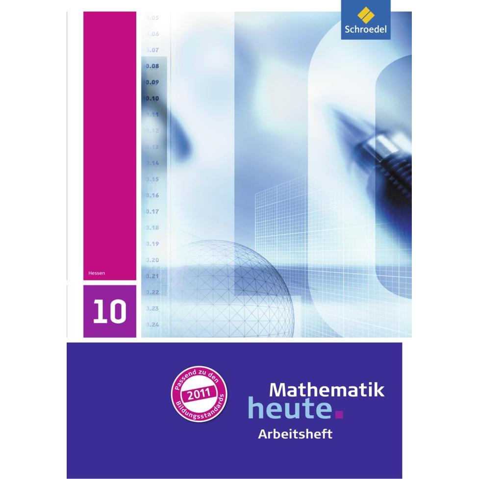 Mathematik heute 10. Arbeitsheft mit Lösungen. Hessen, Schulbücher von Rudolf Vom Hofe, Heinz Griesel, Helmut Postel
