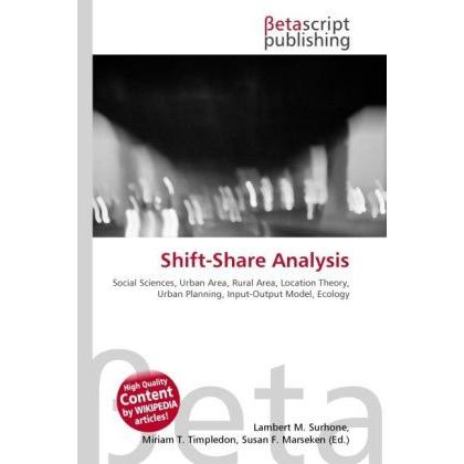 Shift-Share Analysis, Fachbücher von Lambert M. Surhone, Miriam T. Timpledon, Susan F. Marseken