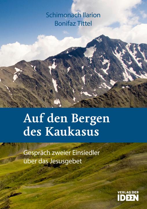 Produktbild Auf den Bergen des Kaukasus (Deutsch, Pater Bonifaz Tittel OSB, Schimonach, 2013)