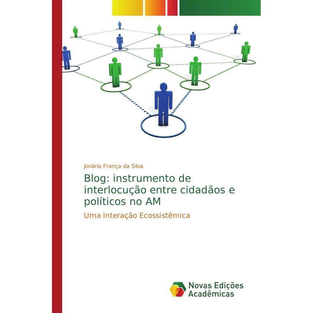 Blog: instrumento de interlocução entre cidadãos e políticos no AM, Fachbücher