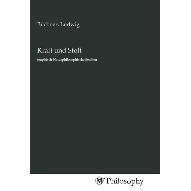 Kraft und Stoff, Sachbücher von Ludwig Büchner