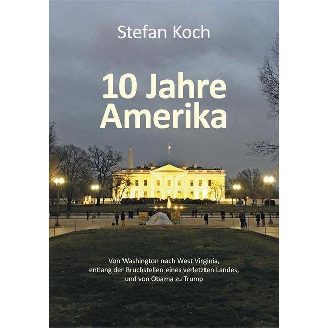 Koch:10 Jahre Amerika, Sachbücher von Stefan Koch